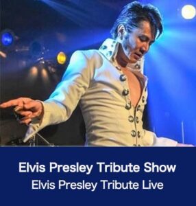 Elvis Presley Tribute Show